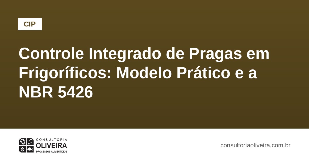 Controle Integrado de Pragas em Frigoríficos: Modelo Prático e a NBR 5426